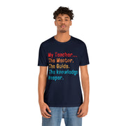 My Teacher...The Mentor tee shirt