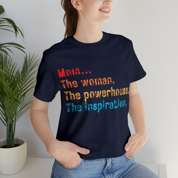 Mom...the Woman tee shirt